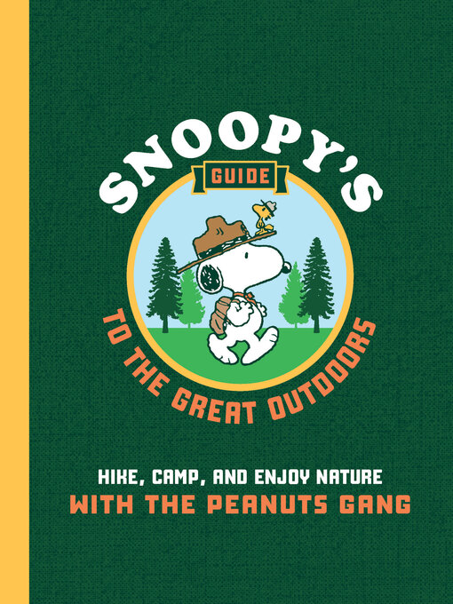 Title details for Snoopy's Guide to the Great Outdoors by Kristin Mehus-Roe - Available
